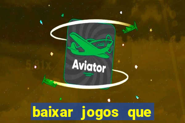 baixar jogos que ganha dinheiro no pix